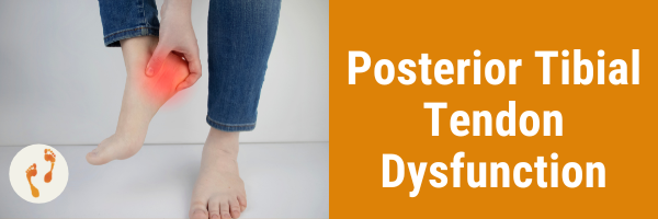 posterior tibial tendon dysfunction