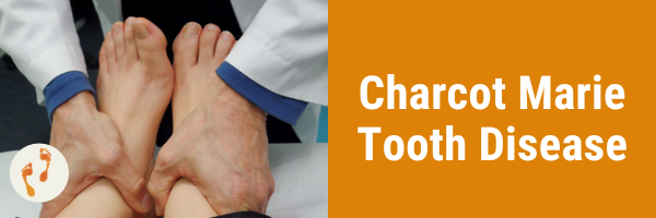 Charcot Marie Tooth Disease